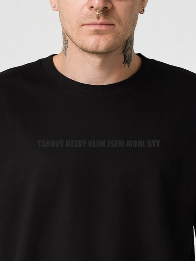 TAKOVÝ HEZKÝ KLUK JSEM MOHL BÝT tričko