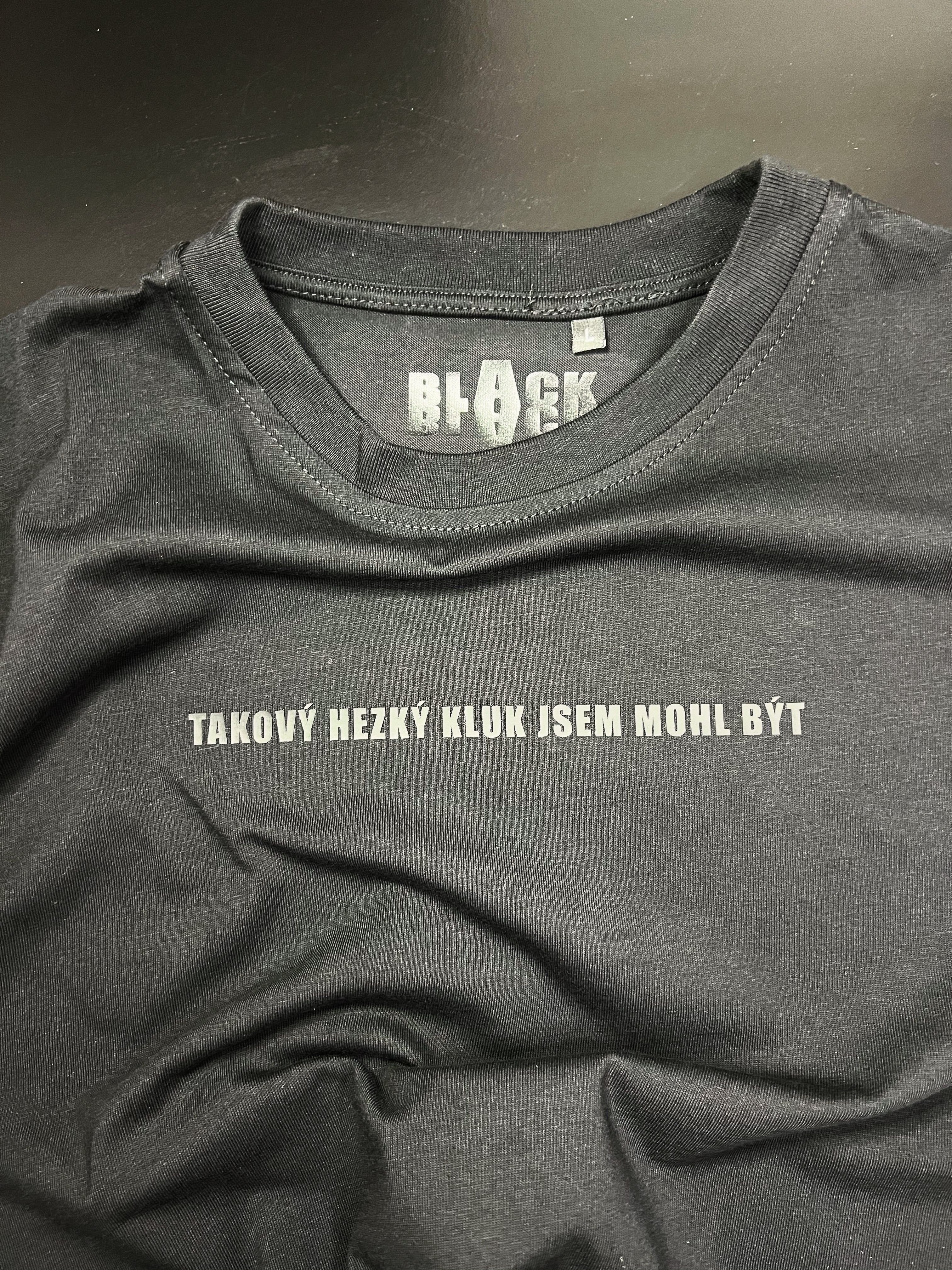 TAKOVÝ HEZKÝ KLUK JSEM MOHL BÝT tričko