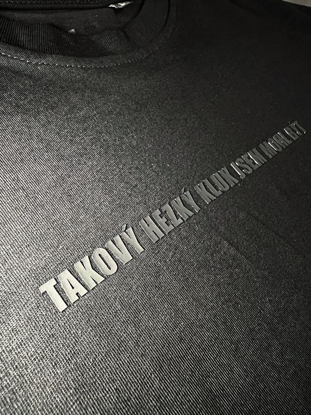 TAKOVÝ HEZKÝ KLUK JSEM MOHL BÝT tričko